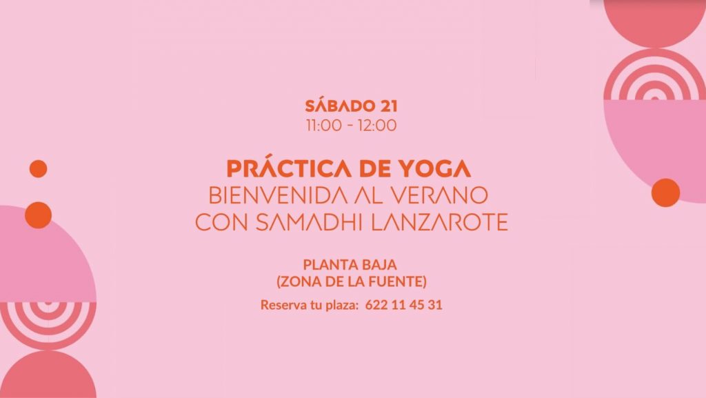 Bienvenida al verano 2025 practicando yoga en el Open Mall Lanzarote.